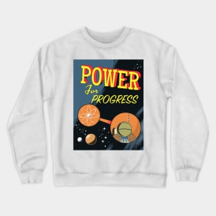 Power For Progress Vintage Science poster Crewneck Sweatshirt